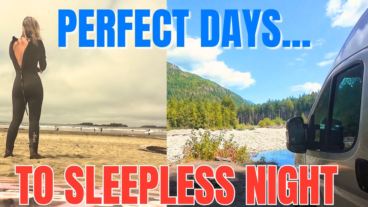 Perfect Days Take Strange Turns - Vancouver Island Camping