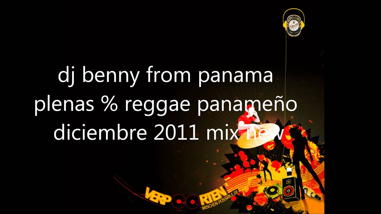 dj benny from panama plenas % reggae paname&ntilde;o diciembre 2011 mix