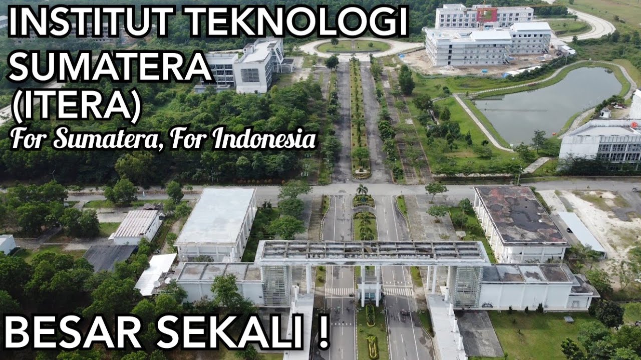ITERA Institut Teknologi Sumatera, Kampus Keren di Sumatera