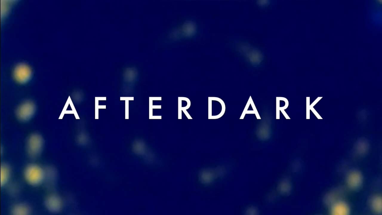 AFTER DARK Coming Soon