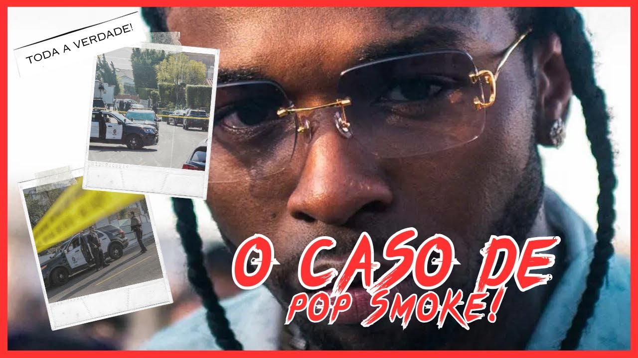 As Últimas Horas de Pop Smoke    SK-PT