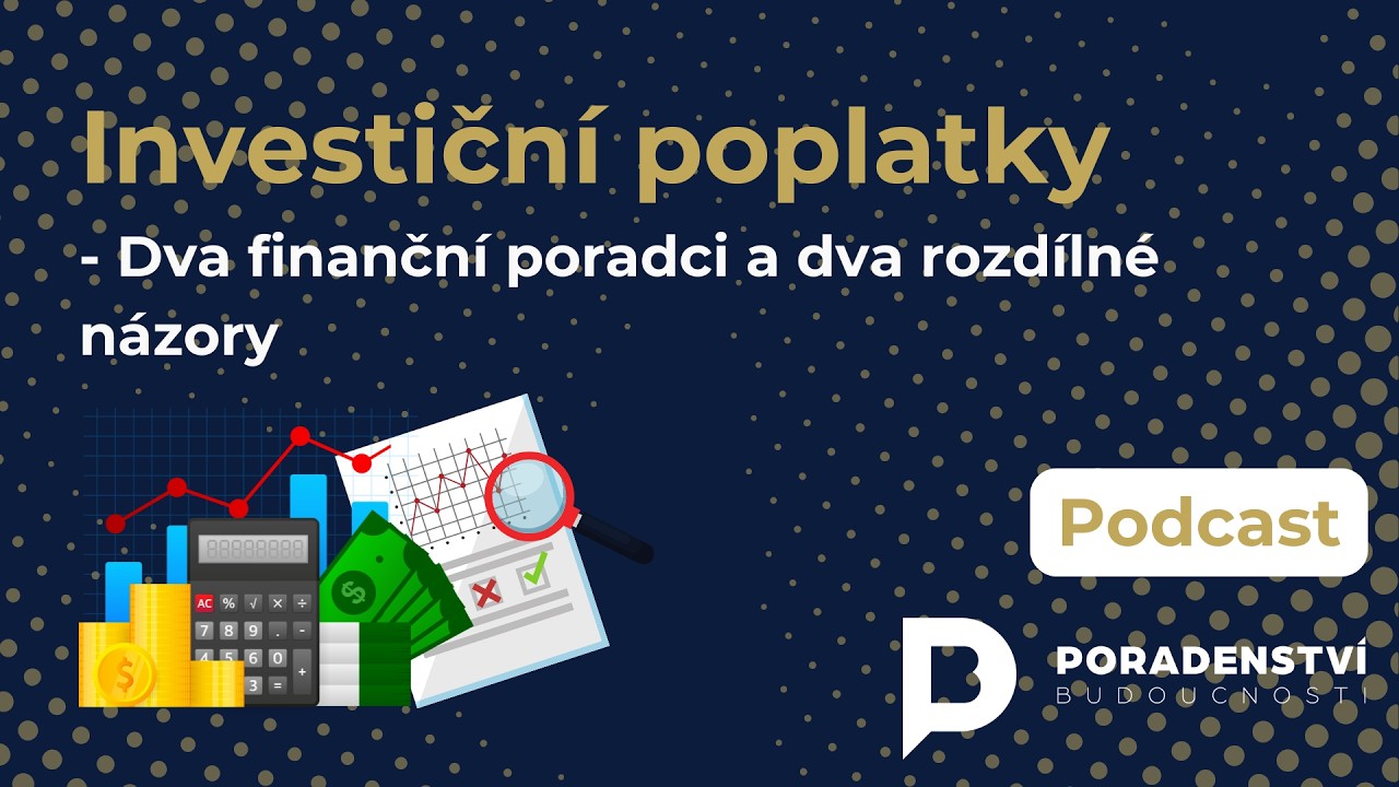 🎙 Podcast Poradenství Budoucnosti - Investiční poplatky