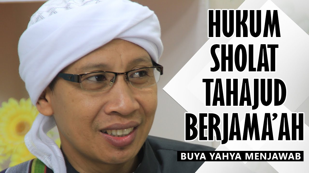 Hukum Sholat Tahajud Berjama'ah - Buya Yahya Menjawab