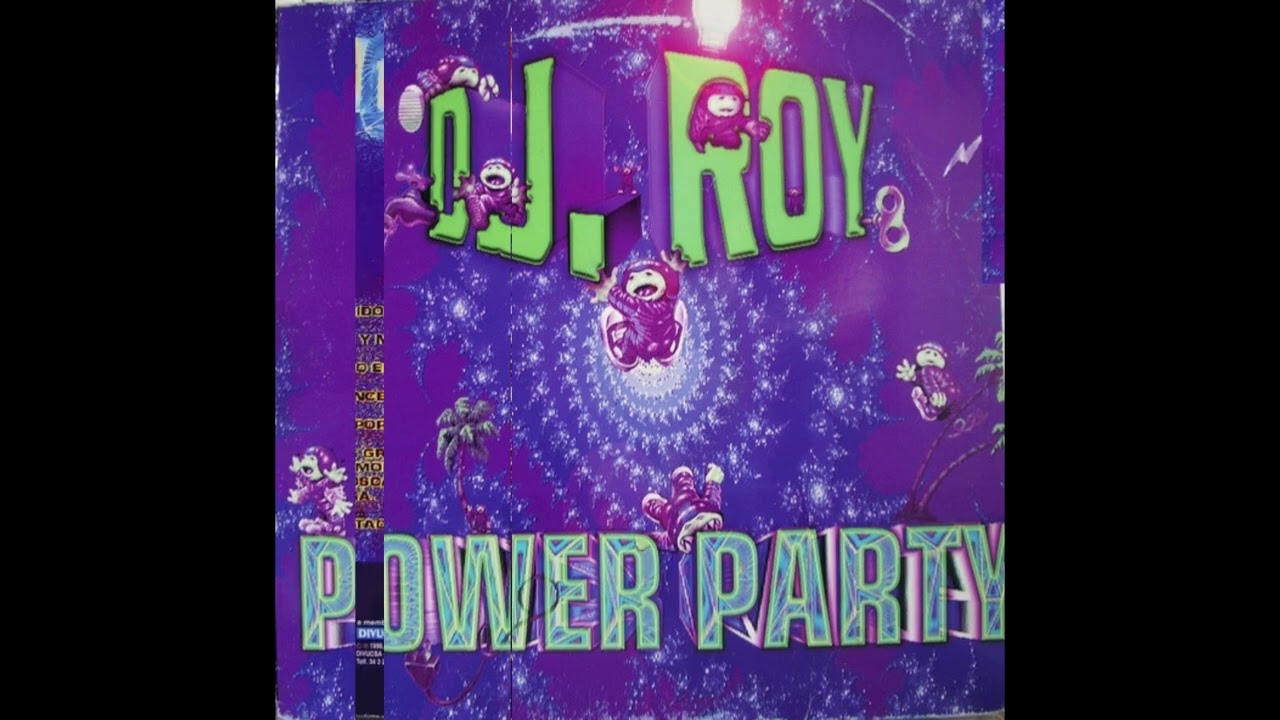 DJ ROY - POWER PARTY [MUSICA MAKINA HQ] 1996