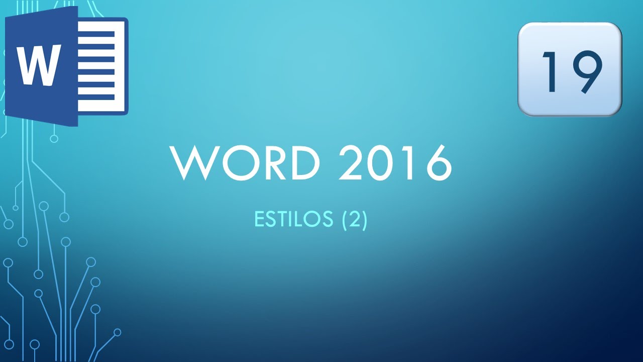 Word 2016: 19 - Estilos (2)