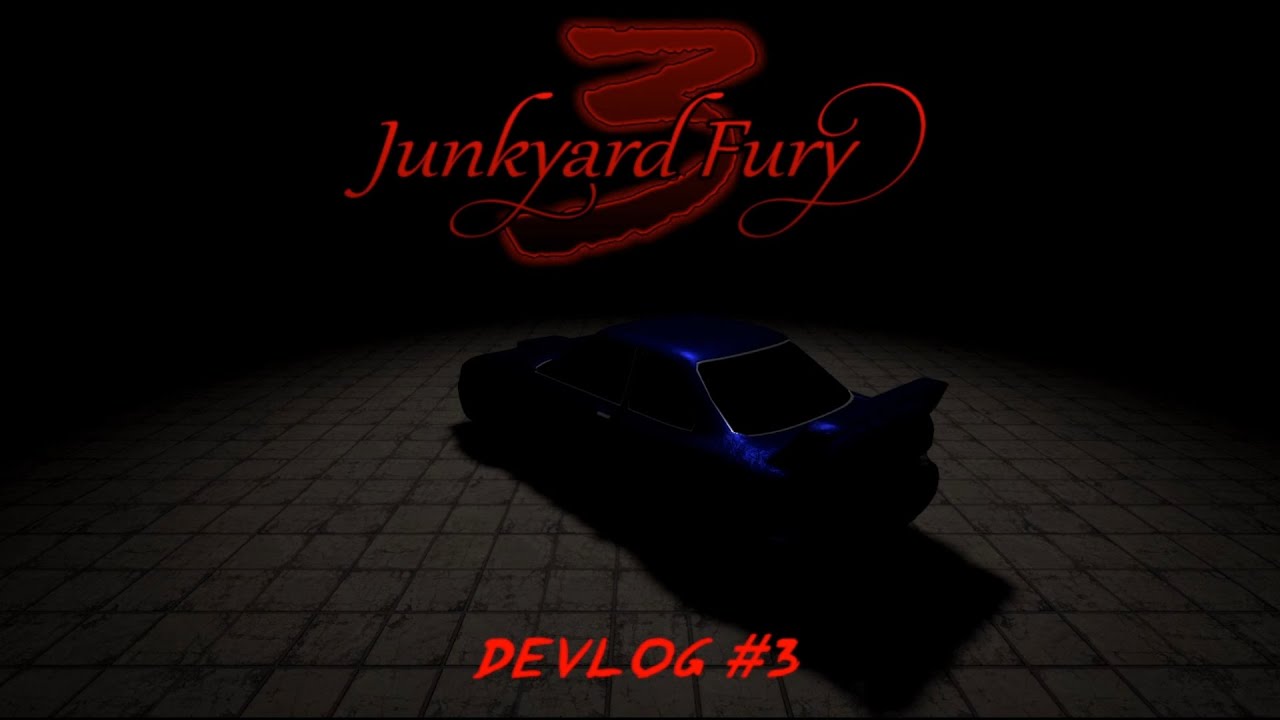 Junkyard Fury 3 : Dev Log #3