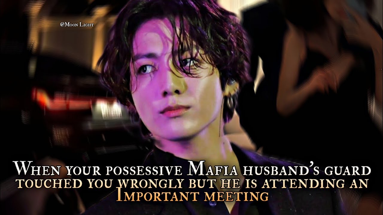 Your possessive Mafia husband's guard touched you wrongly but he is attending an Important meeting