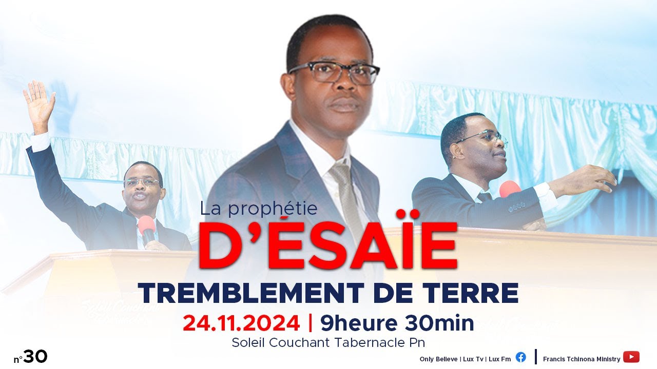 TREMBLEMENT DE TERRE | LA PROPHETIE D' ESAIE N°30 | PST FRANCIS T. | SCT POINTE-NOIRE