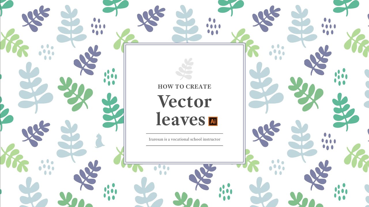 【シームレスな柄の作り方】how to create leaves pattern illustrator  / アドビイラストレーターで葉っぱ柄の描き方