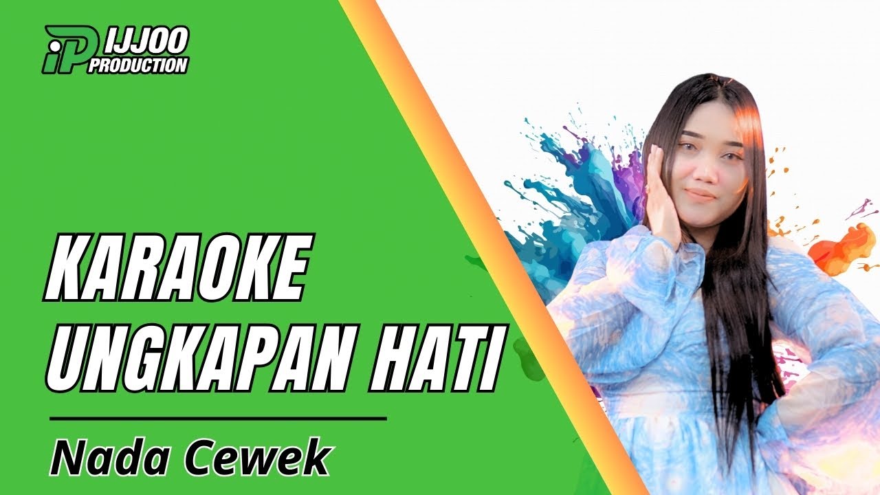 KARAOKE UNGKAPAN HATI - NADA CEWEK || IJJOO PRODUCTION