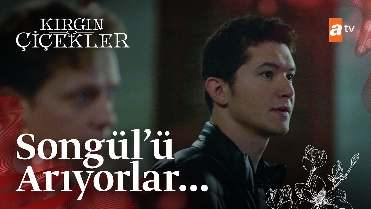Songül'ü arama çalışmaları... - Kırgın Çiçekler 60. Bölüm
