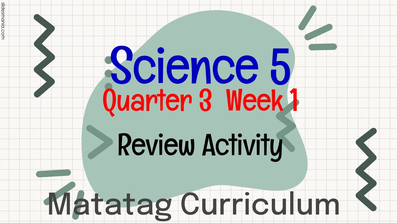 MATATAG CURRICULUM SCIENCE 5 QUARTER 3 WEEK 1 REVIEW ACTIVITY