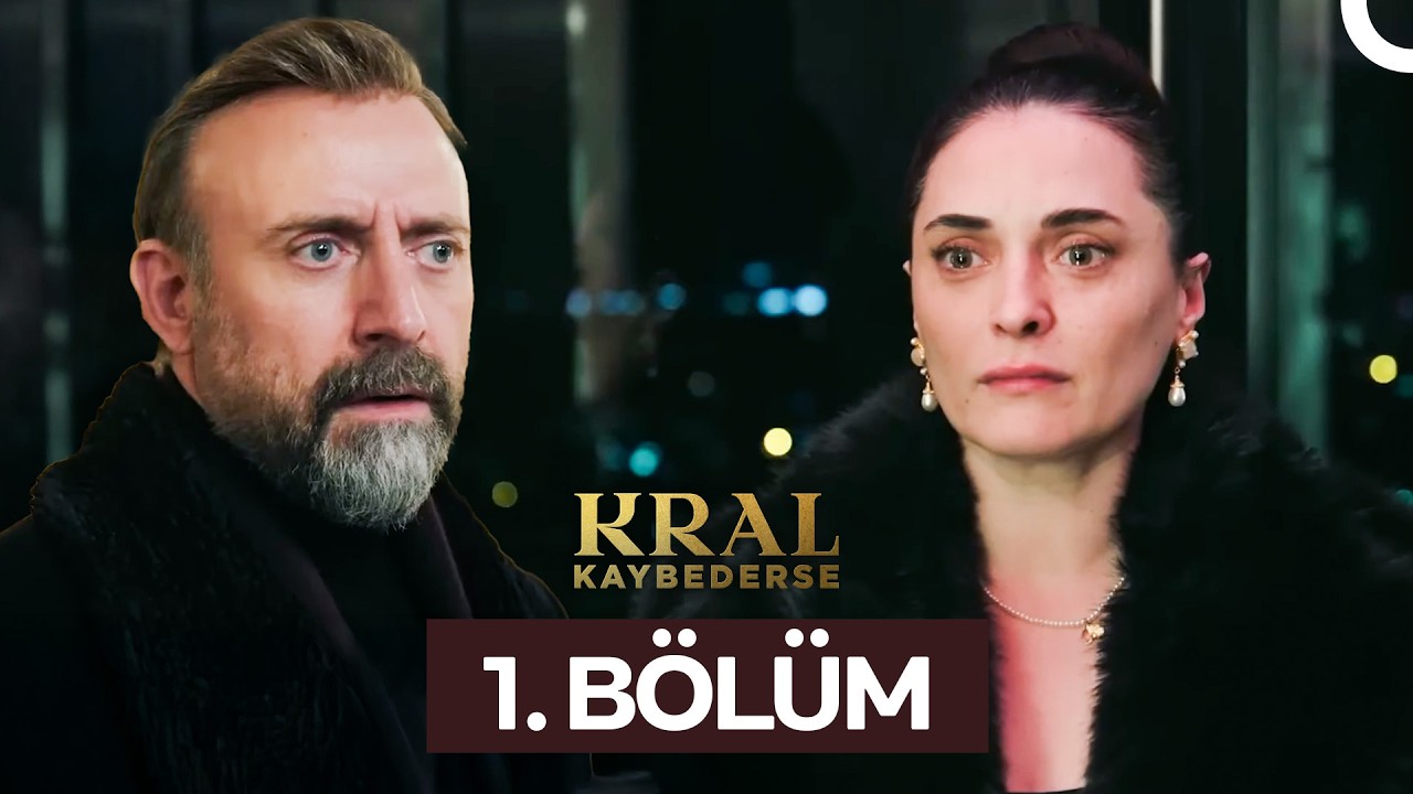 Kral Kaybederse 1. B&ouml;l&uuml;m (Uzun Versiyon)