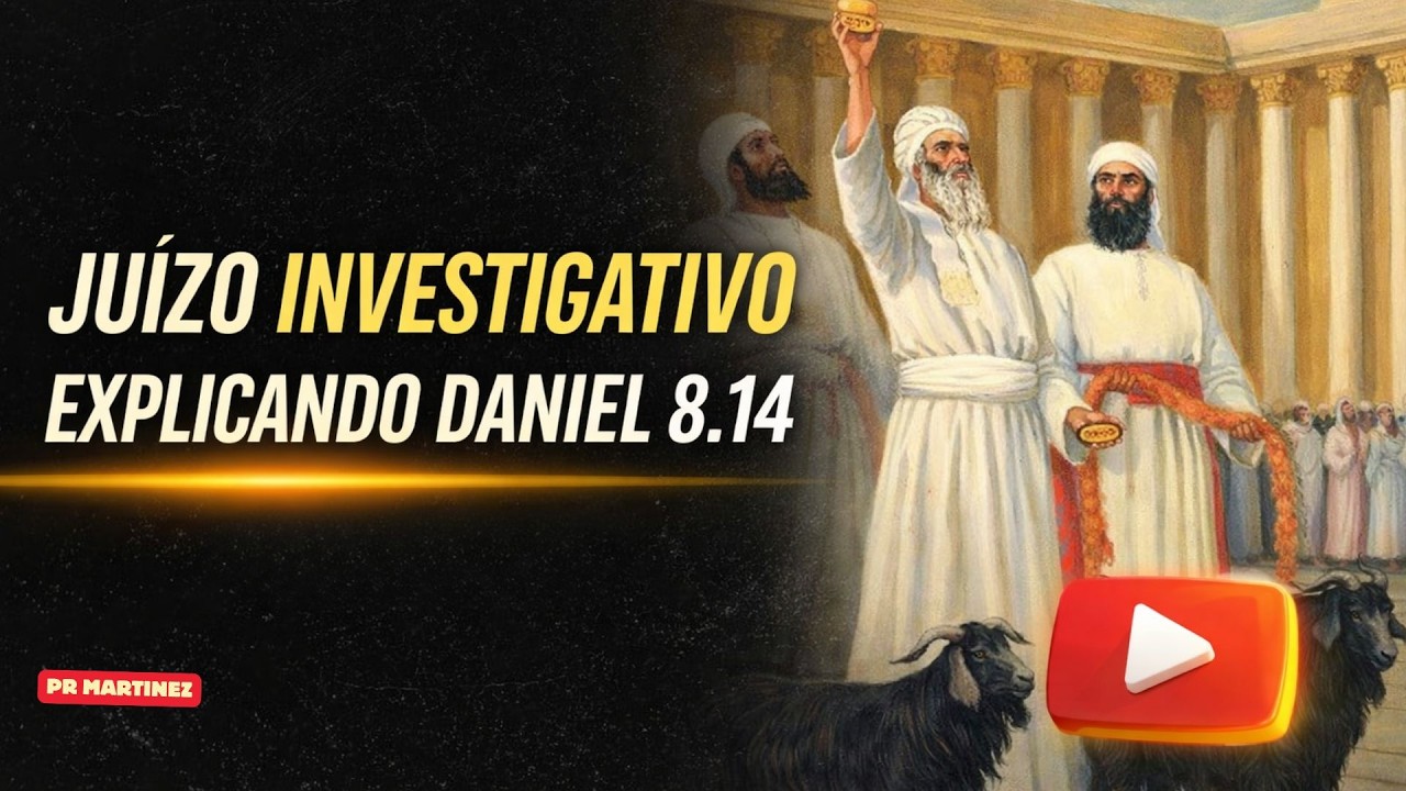 Juízo Investigativo – Explicando Daniel 8.14