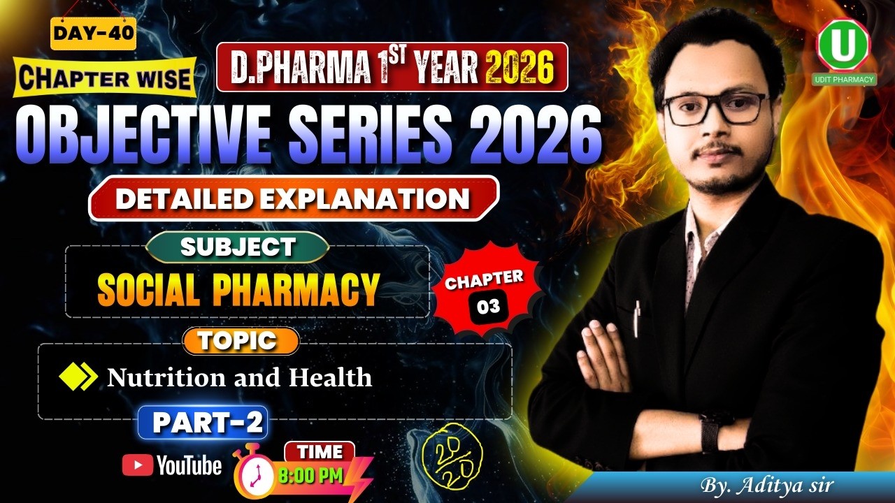 🔴D.Pharm 1st Year 2026 | Chapter Wise Objective Series Day -40 | Social Pharmacy MCQ | By-Aditya Sir