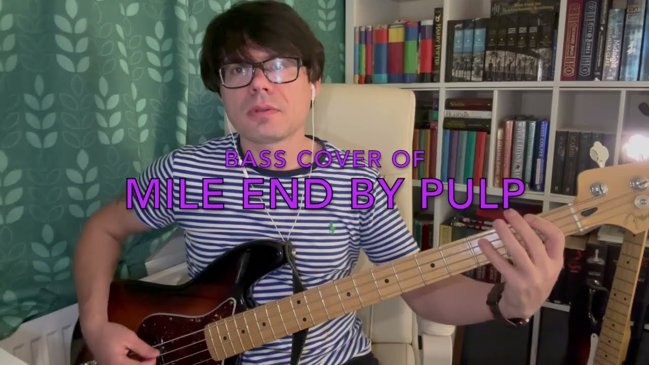 Bass cover of Mile End by Pulp (John Peel sessions)