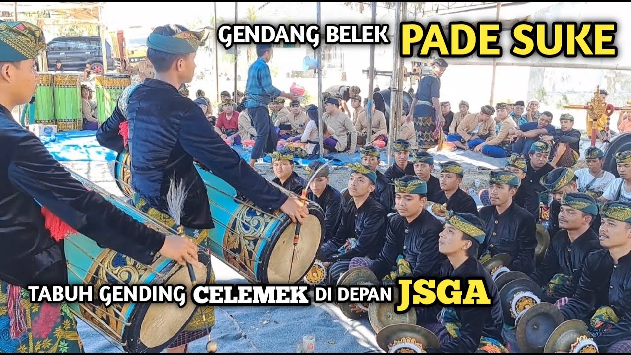 GENDANG BELEK PADE SUKE TABUH GENDING CELEMEK DI DEPAN JSGA