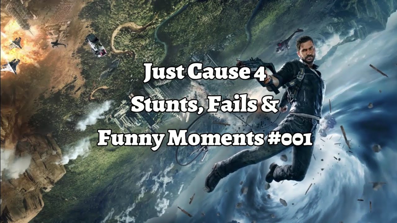 Just Cause 4 Stunts, Fails & Funny Moments #001