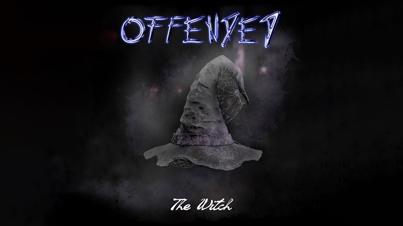 Offended - The Witch (Official Single)
