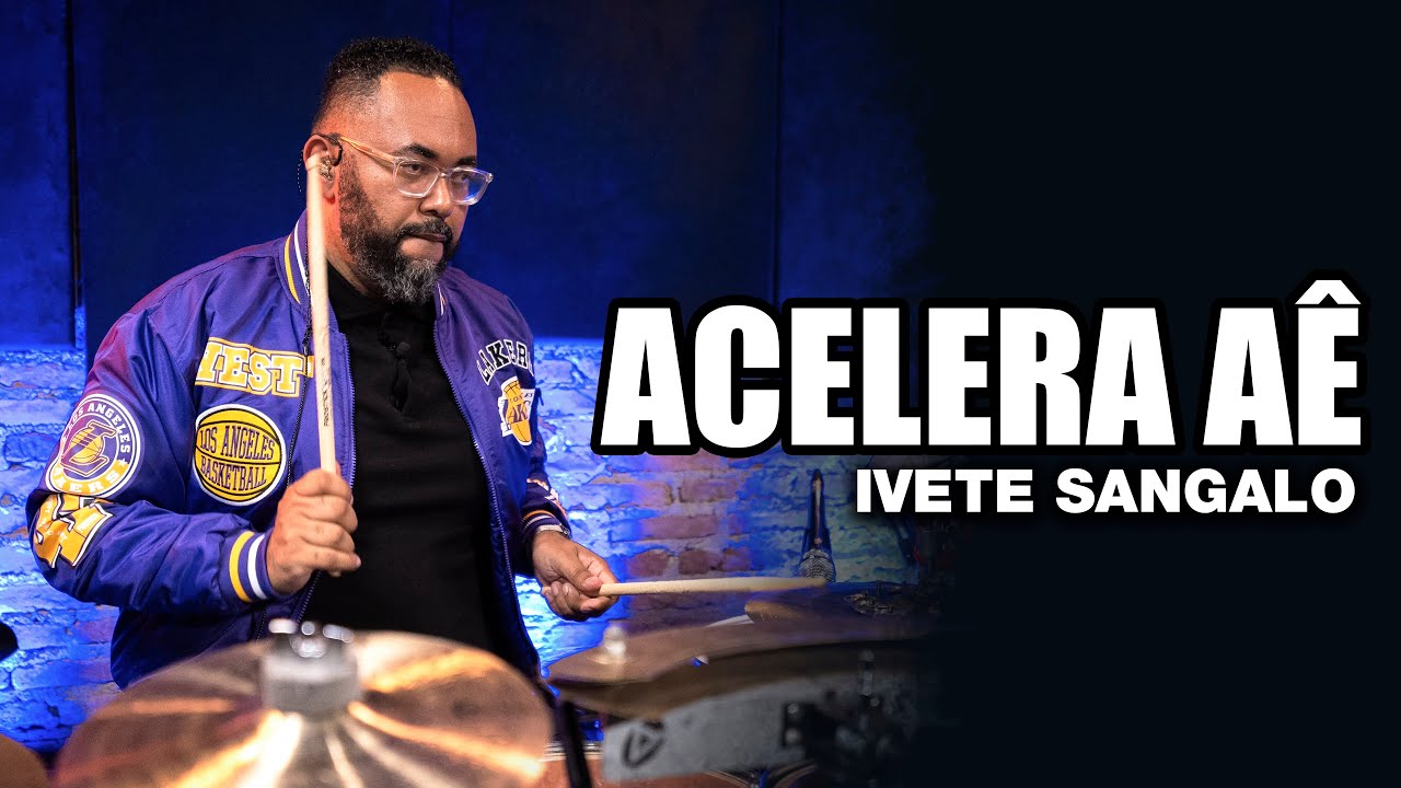 Acelera Aê - Ivete Sangalo - CLEVERSON SILVA no BlahTera