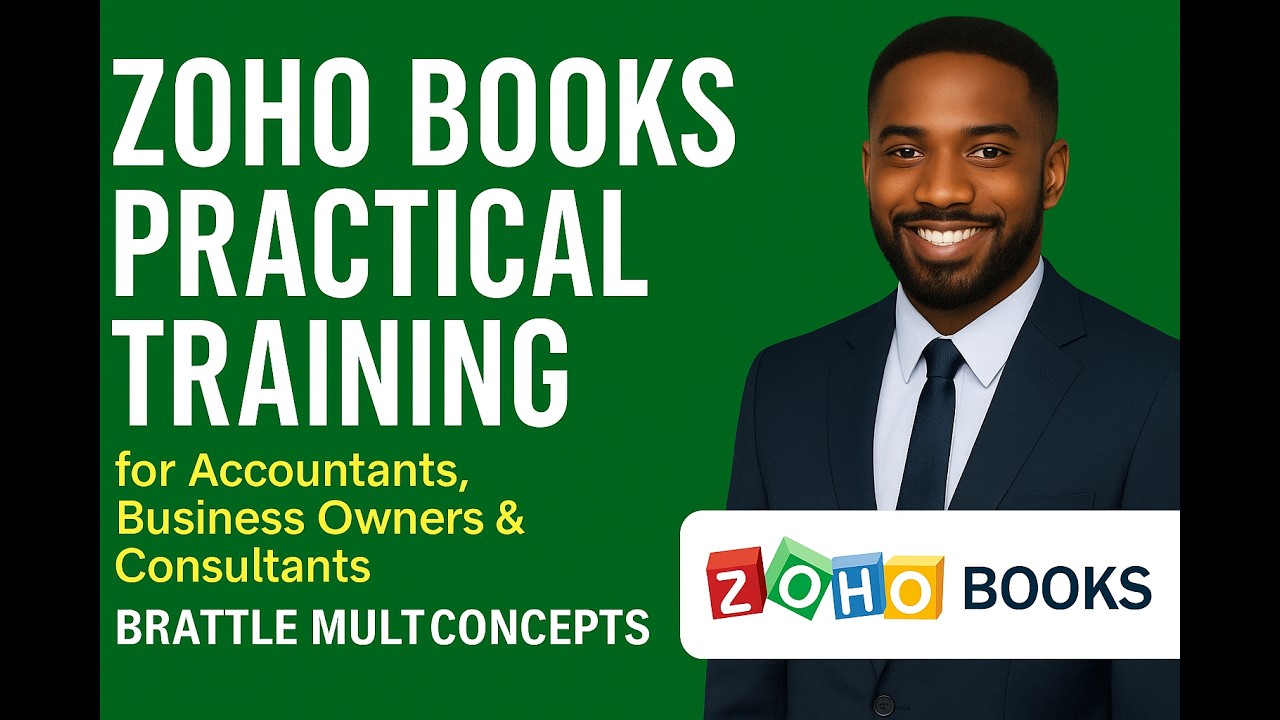 Zoho Books Practical Training for Accountants, Business Owners & Consultants (2025)