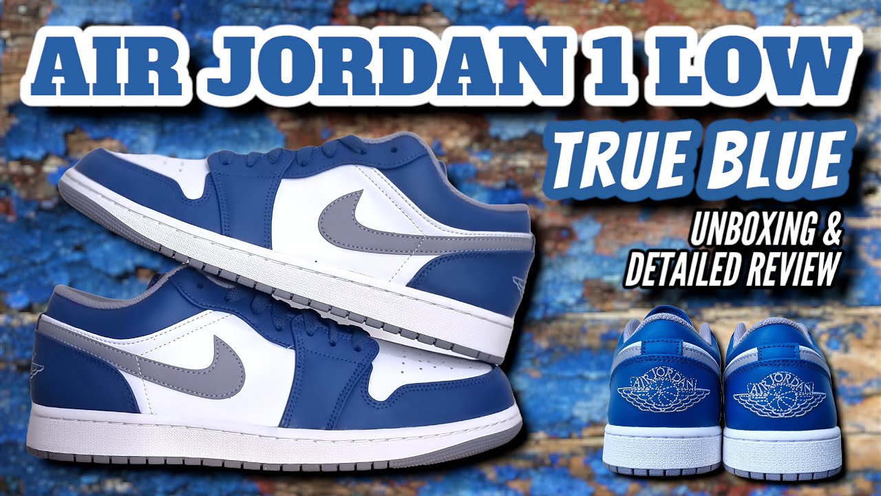 AIR JORDAN 1 LOW TRUE BLUE | UNBOXING & DETAILED REVIEW