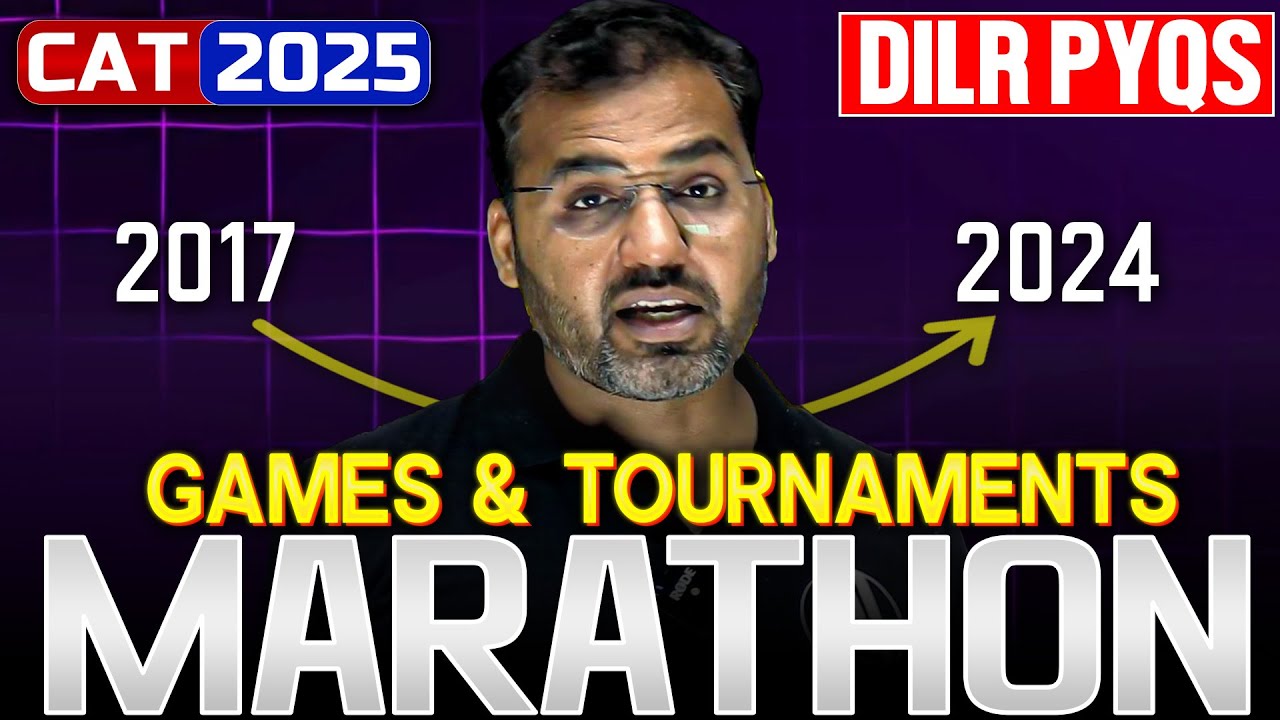 CAT 2025 Games & Tournaments Marathon || DILR PYQs 2017–2024