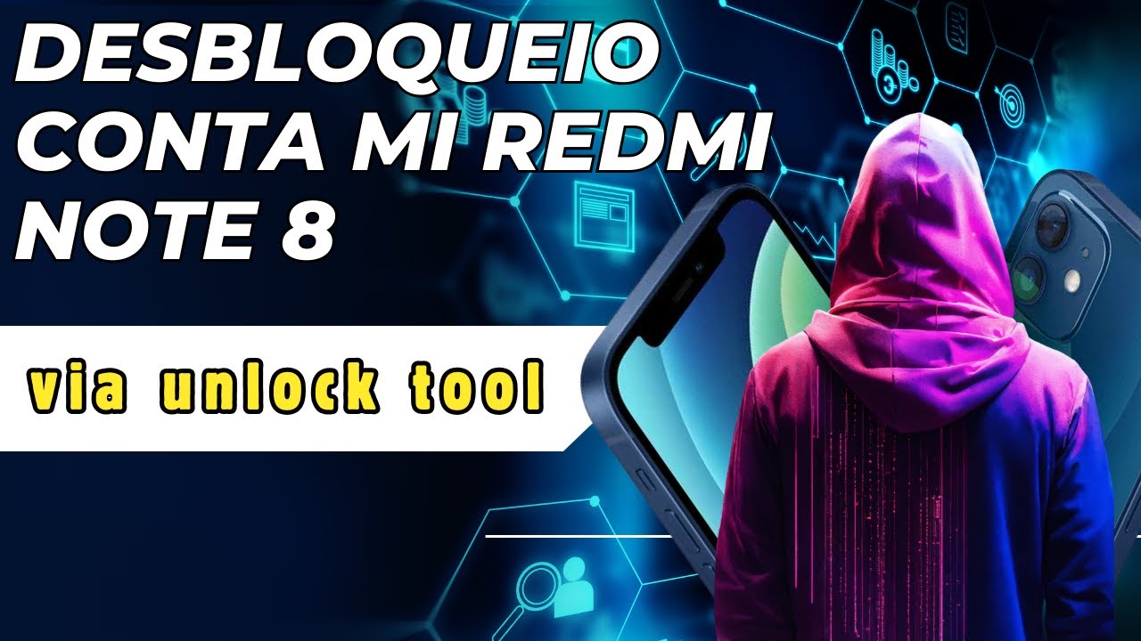 Desbloqueio da conta mi redmi note 8 via unlock tool