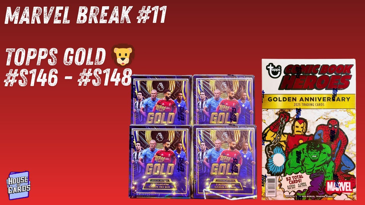 MARVEL BREAK #11 + BREAK #S146 - #S148 ( Topps Gold Premier League 25/26 )