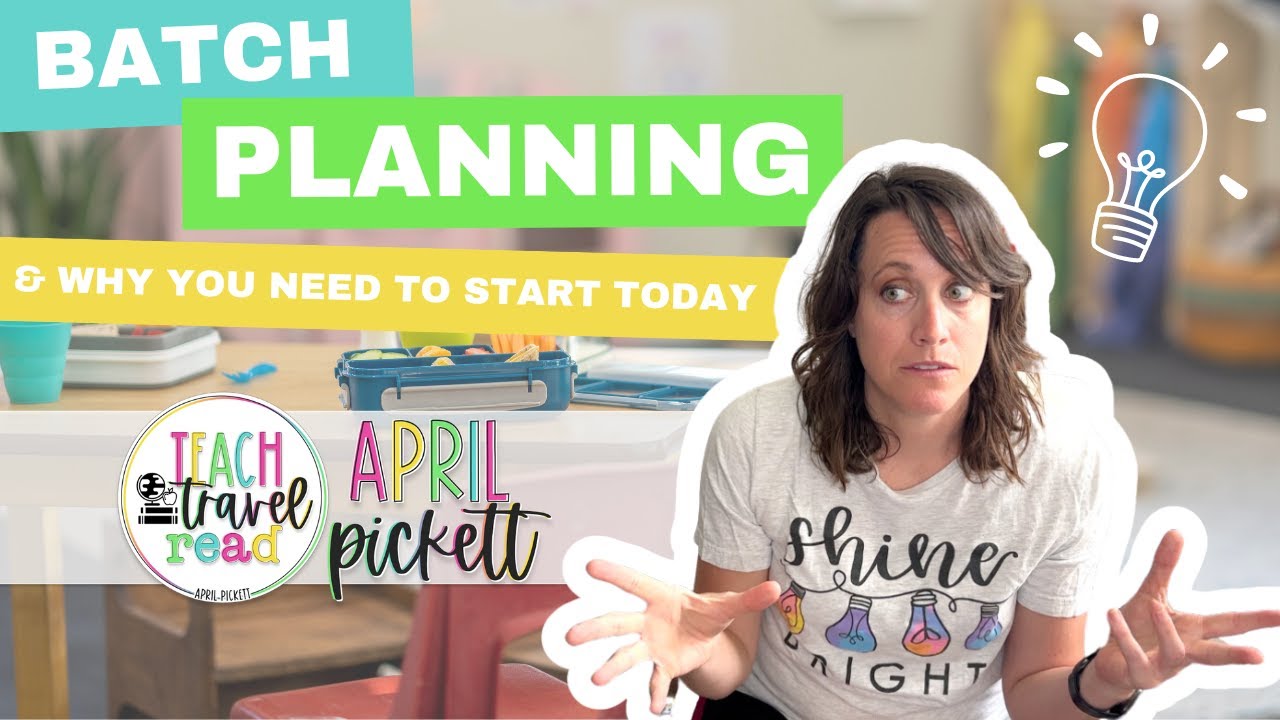 Batch Planning 101 for Elementary Teachers
