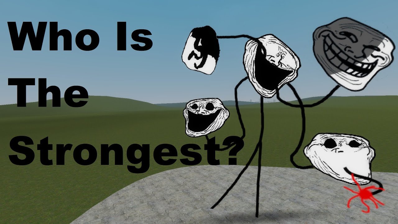 Who is the Strongest TROLLGE?! (Garry's Mod)