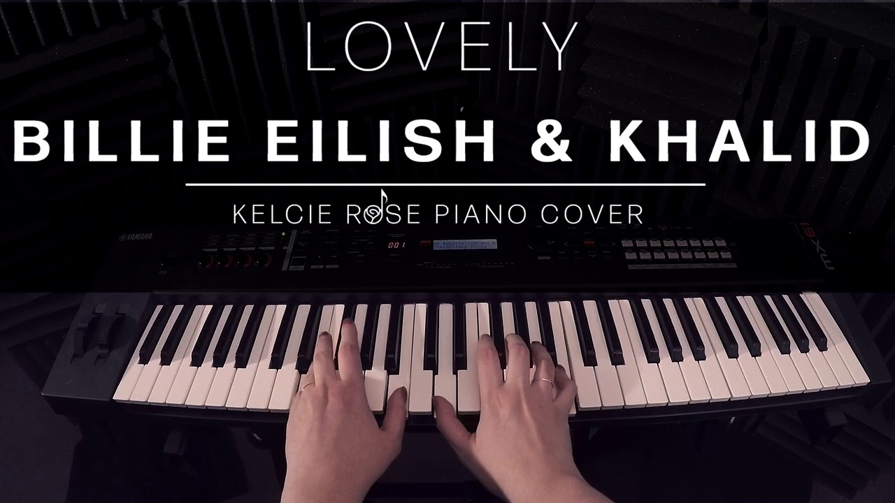 Billie Eilish & Khalid - Lovely | Kelcie Rose Piano Cover