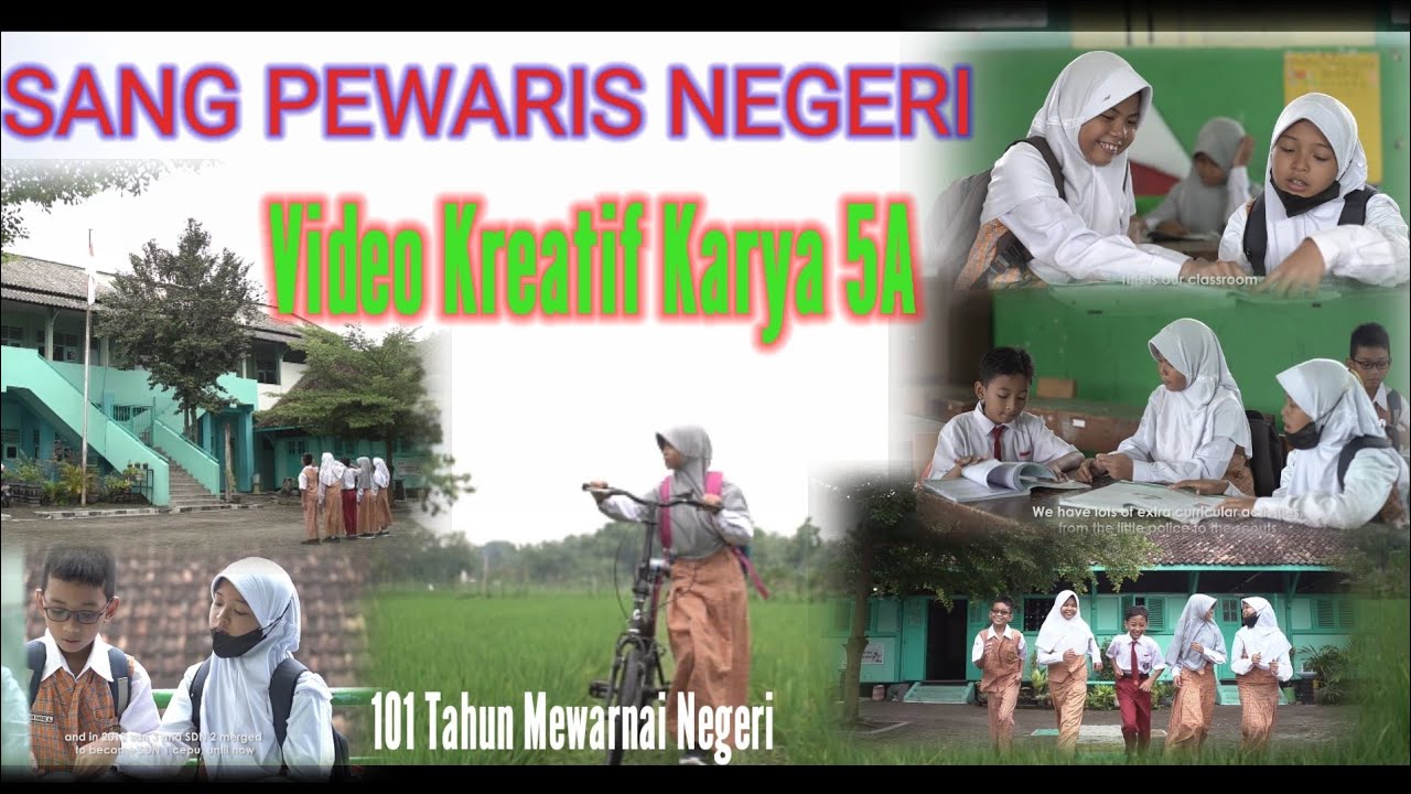 SANG PEWARIS NEGERI - Video Kreatif No Urut 06 Karya Murid 5A - Anniversary 101 Tahun SDN 1 Cepu
