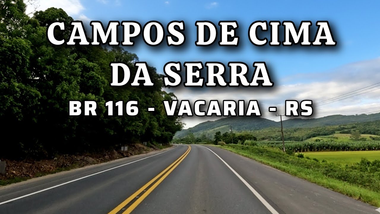 Campos de Cima da Serra 🍂 Passando por VACARIA / RS - Nona Etapa da Jornada SC/RS  em 4K UHD