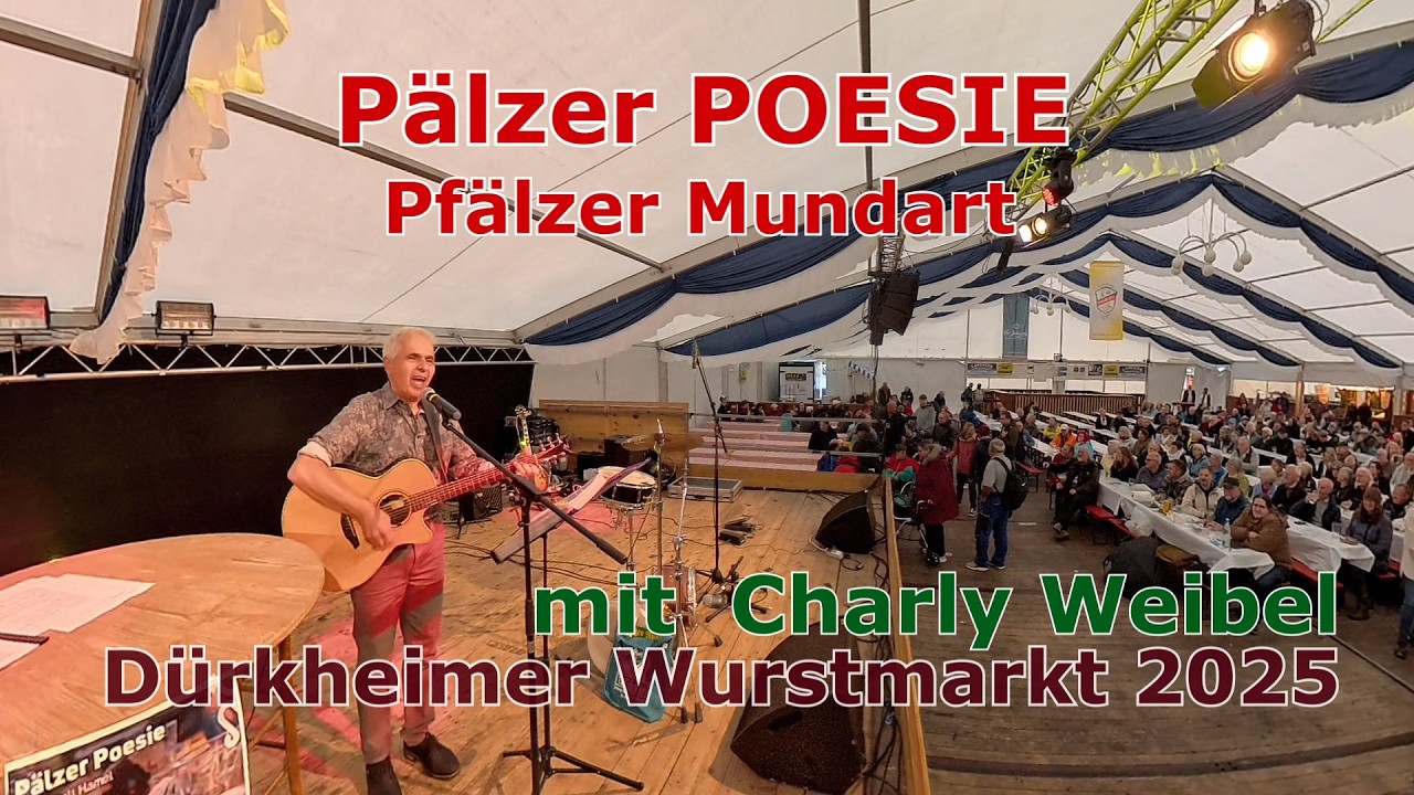 Charly Weibel - PÄLZER POESIE auf dem Dürkheimer Wurstmarkt 2025