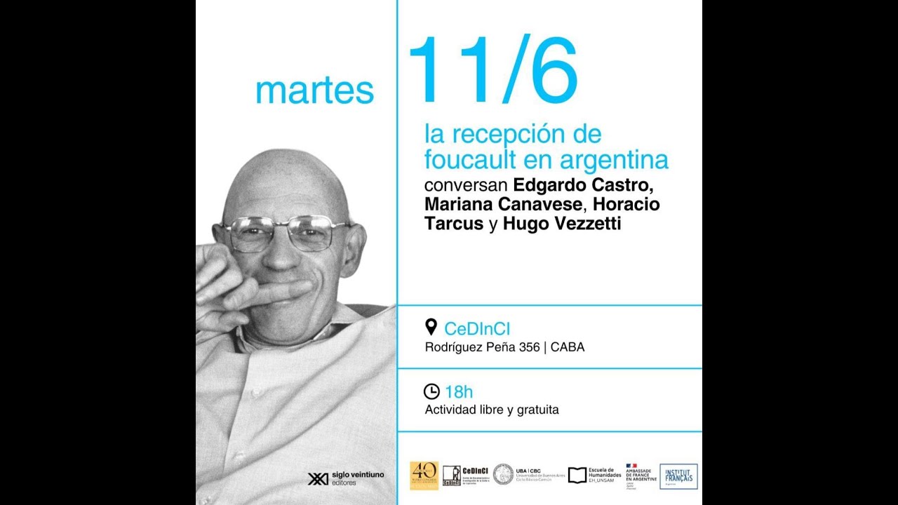 Ciclo de charlas: 40 años sin Foucault | La recepción de Foucault en Argentina