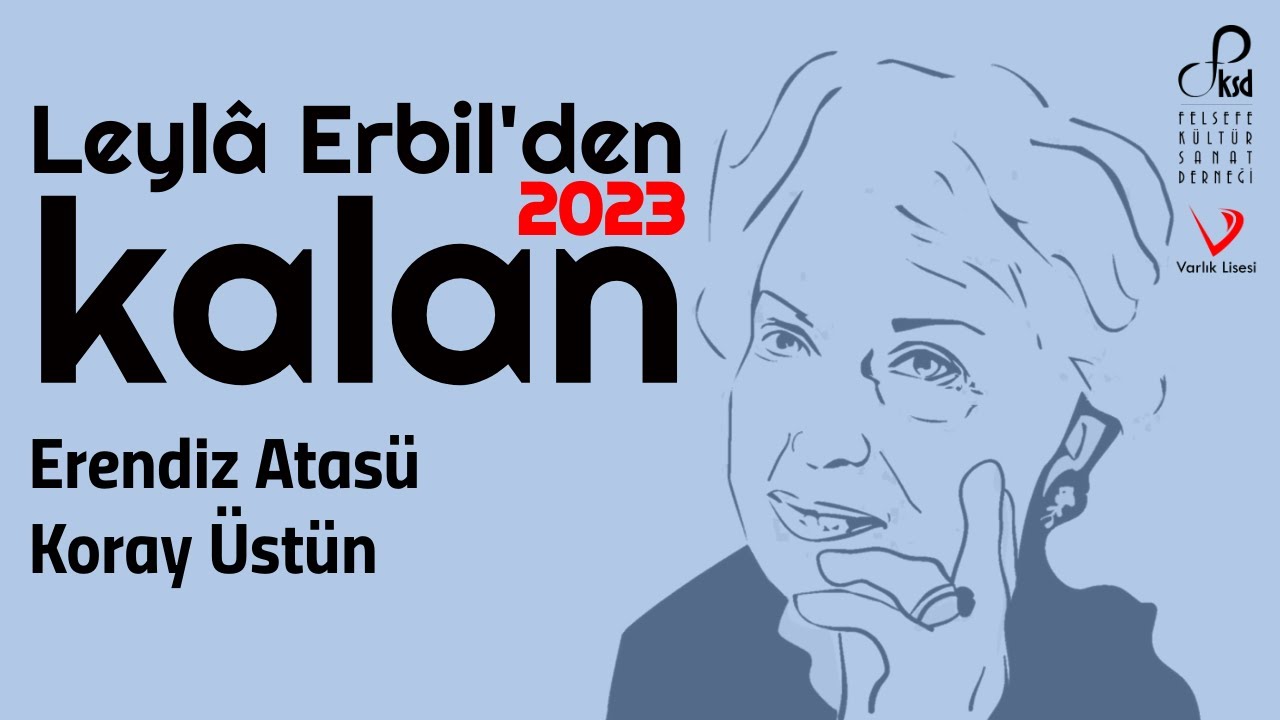 Leylâ Erbil'den Kalan - 2023 - Erendiz Atasü, Koray Üstün
