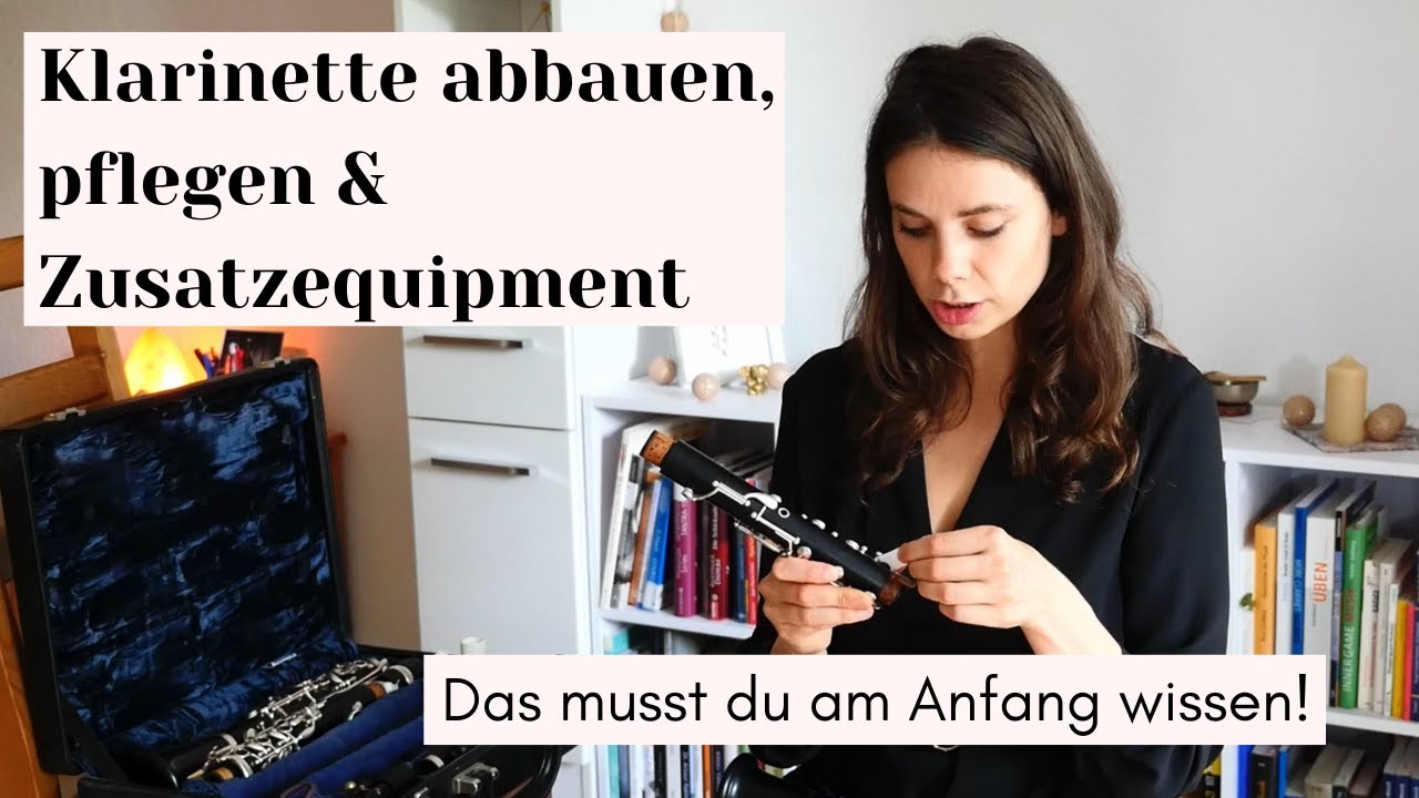 Klarinette abbauen, pflegen, Zusatzequipment - Klarinette lernen für Anfänger