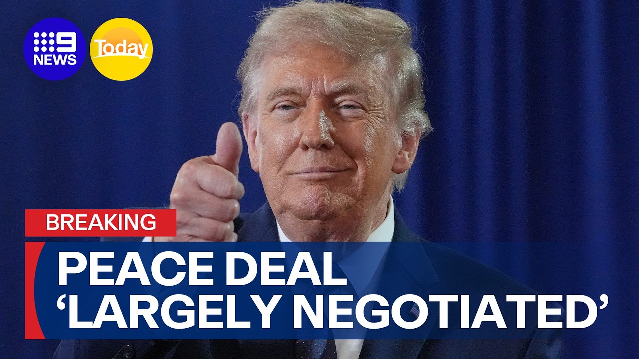 Donald Trump says peace deal with Iran hsa been 'largely negotiated' | 9 News Australia