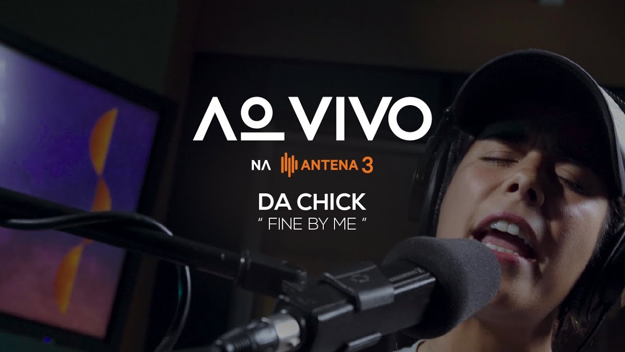 Da Chick - Fine By Me | Ao Vivo na Antena 3 | Antena 3