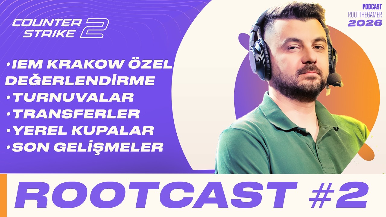 IEM KRAKOW ÖZEL DEĞERLENDİRME, DİĞER TURNUVALAR, TRANSFERLER | ROOTCAST #2 - 2026