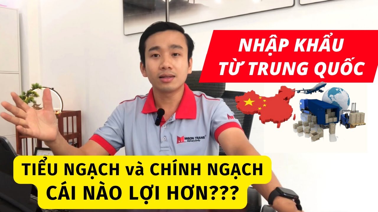 VẬN CHUYỂN HÀNG HÓA TỪ TRUNG QUỐC !? NÊN CHỌN TIỂU NGẠCH HAY CHÍNH NGẠCH