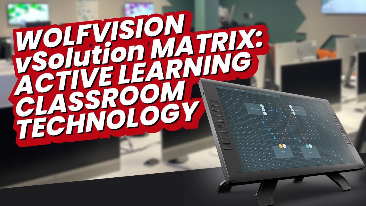 WolfVision vSolution MATRIX: Active learning classroom technology