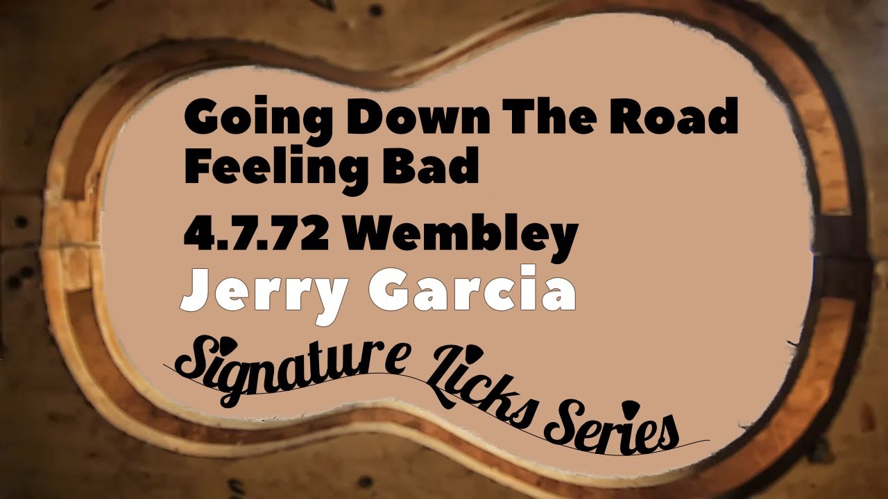 Going Down The Road » Signature Licks » Grateful Dead