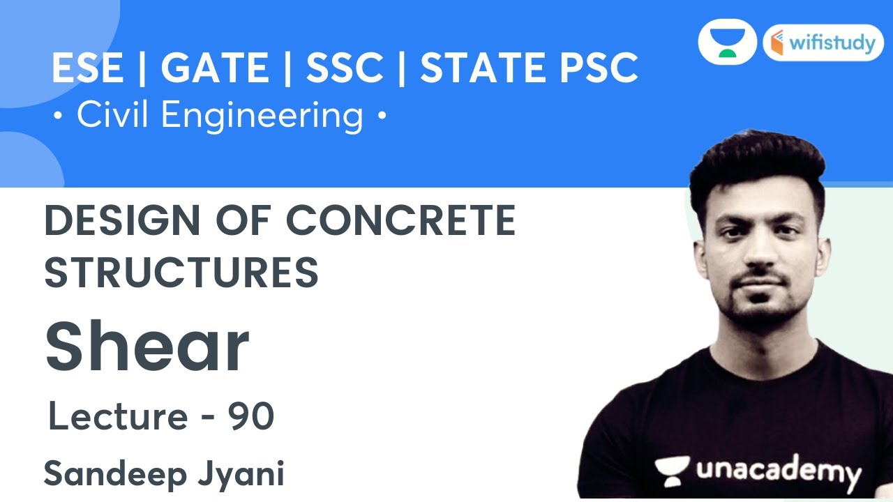 Shear | Design of Concrete Structure | Civil Engg. | SSC, GATE & ESE | Sandeep Sir