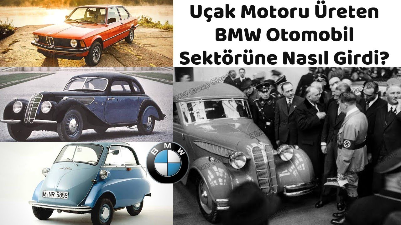 BMW: Hitler'in Askeri Teknolojisine Büyük Katkı Yapan Şirket Otomobil Sektörüne Nasıl Girdi?