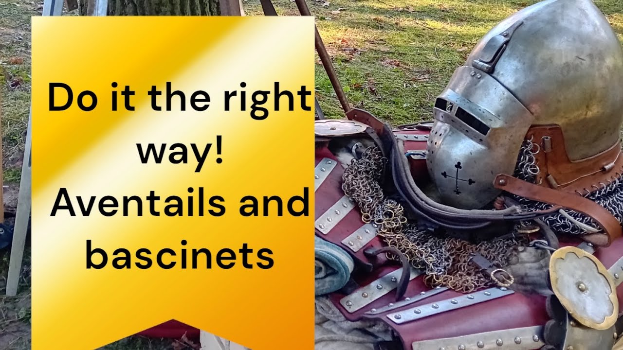 Lets talk about Aventails and Bascinets | medieval reenactment