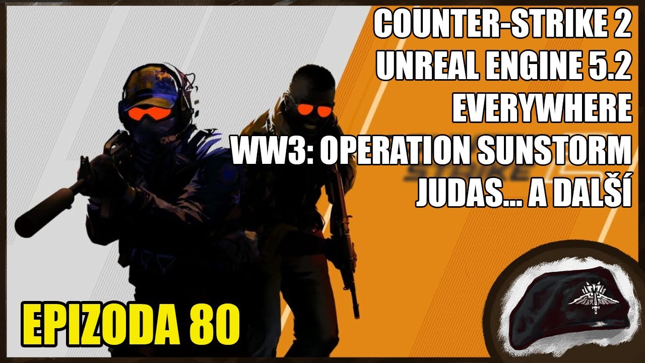 Counter-Strike 2?!, Trhač v Call of Duty, Everywhere, WW3: Operation Sunstorm - Game Mar&scaron;&aacute;l 80