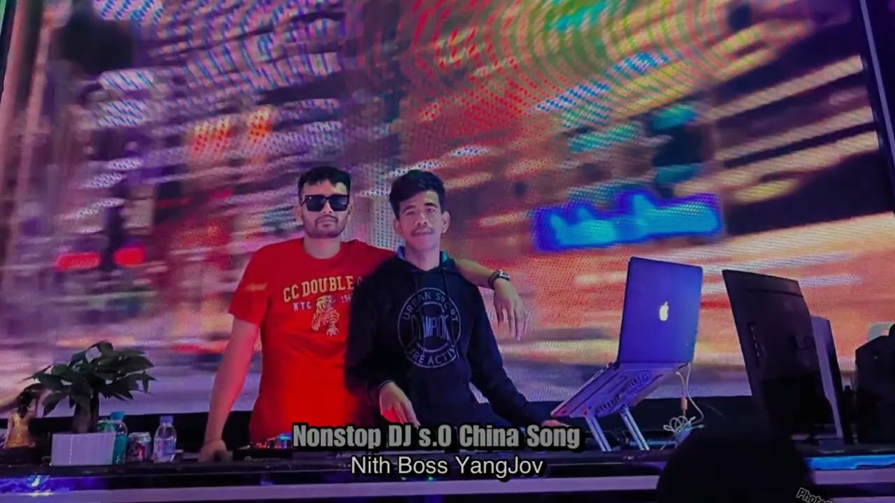 N-Nonstop DJ s.O The China song 23Minutes⛩❤Nith Boss YangJov