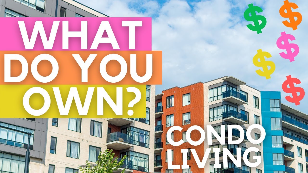 What do you OWN with a Condo--Really?